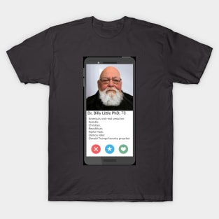 Dr. Billy Little dating app T-Shirt